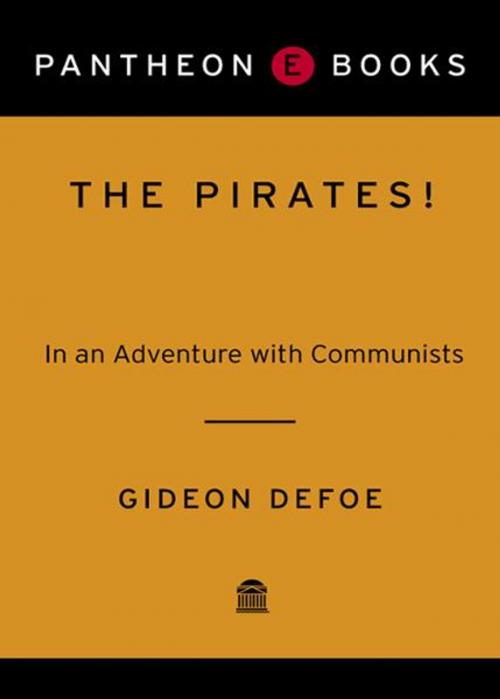 Cover of the book The Pirates! In an Adventure with Communists by Gideon Defoe, Knopf Doubleday Publishing Group
