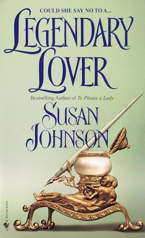 Cover of the book Legendary Lover by Susan Johnson, Random House Publishing Group