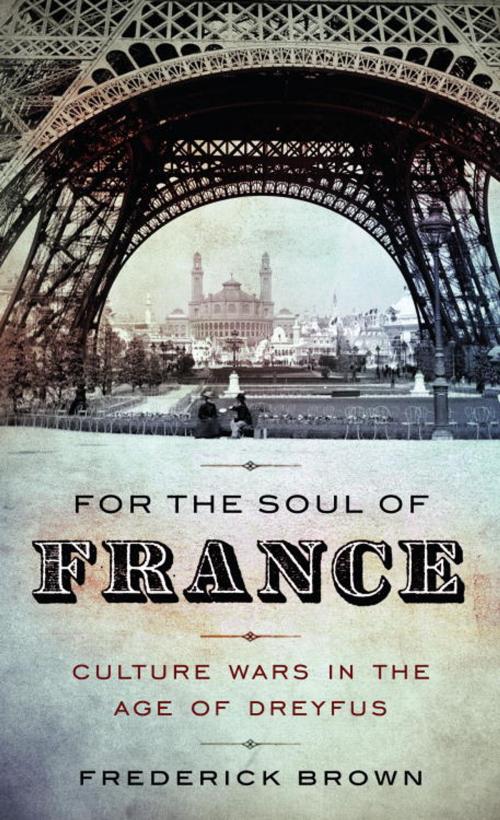 Cover of the book For the Soul of France by Frederick Brown, Knopf Doubleday Publishing Group