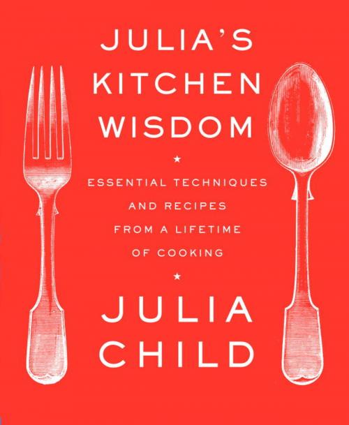 Cover of the book Julia's Kitchen Wisdom by Julia Child, Knopf Doubleday Publishing Group