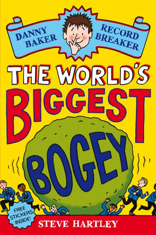 Cover of the book Danny Baker Record Breaker (1): The World's Biggest Bogey by Steve Hartley, Pan Macmillan
