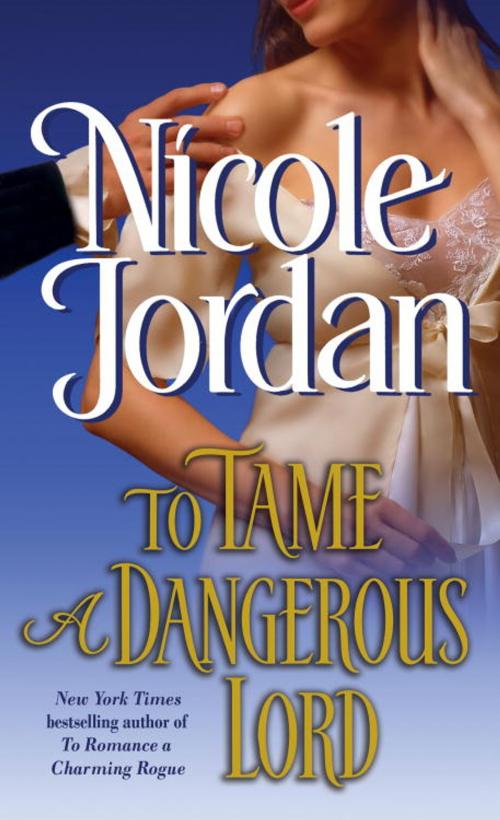 Cover of the book To Tame a Dangerous Lord by Nicole Jordan, Random House Publishing Group