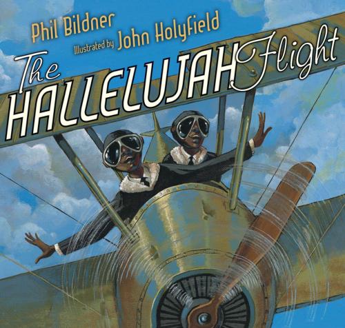Cover of the book The Hallelujah Flight by Phil Bildner, Penguin Young Readers Group