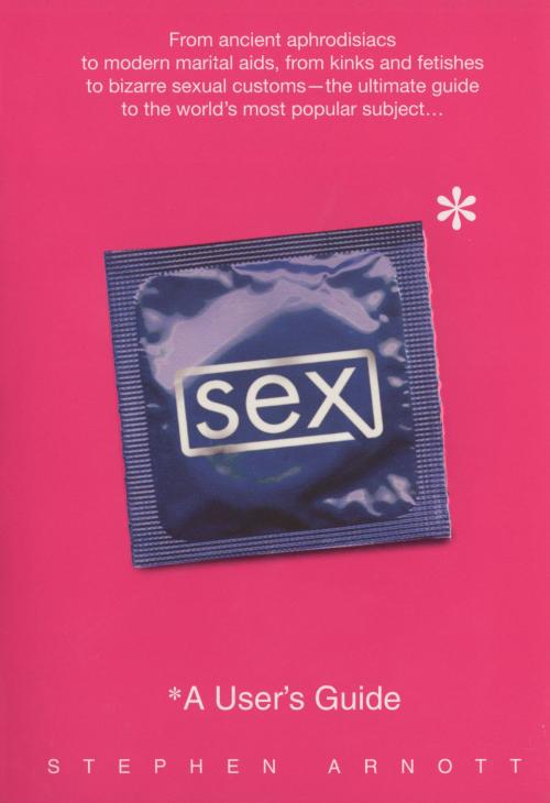 Cover of the book Sex: A User's Guide by Stephen Arnott, Random House Publishing Group