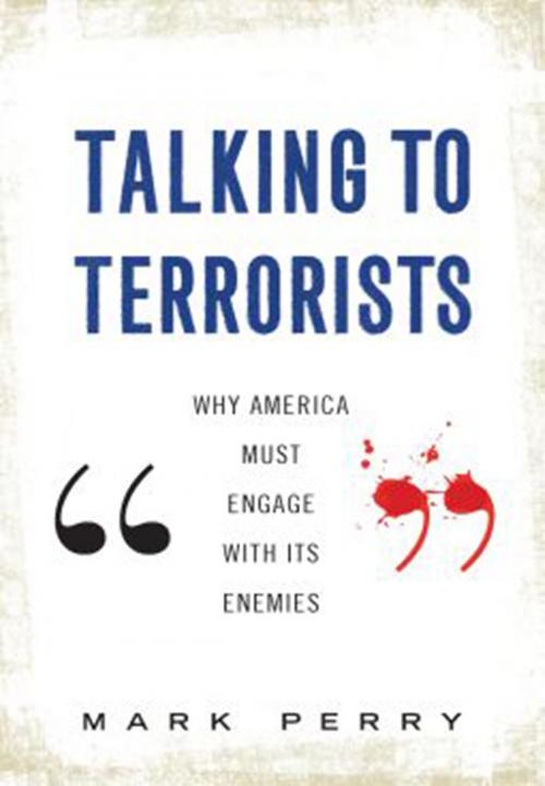 Cover of the book Talking to Terrorists by Mark Perry, Basic Books