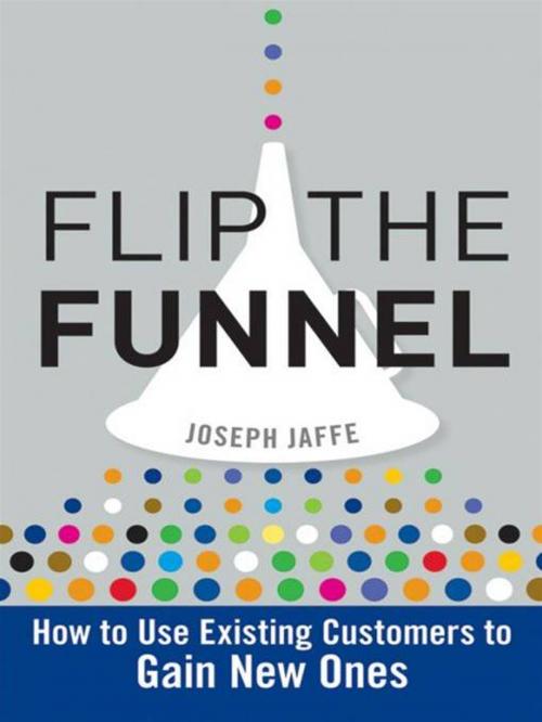 Cover of the book Flip the Funnel by Joseph Jaffe, Wiley