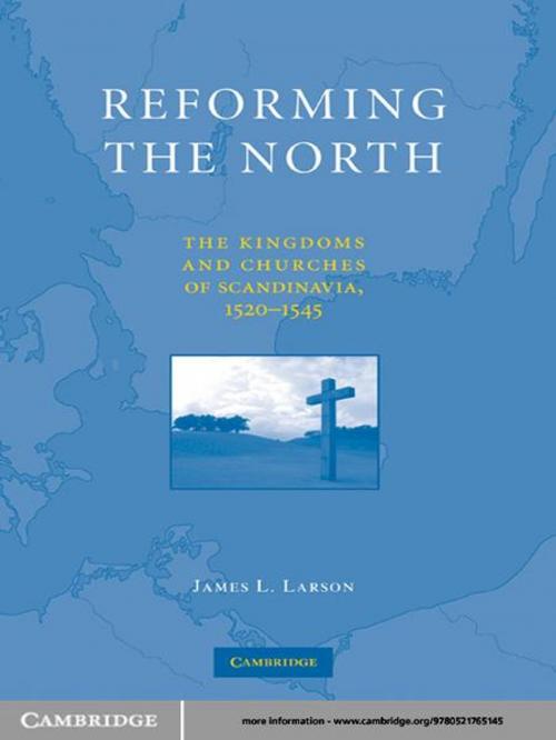 Cover of the book Reforming the North by James L. Larson, Cambridge University Press