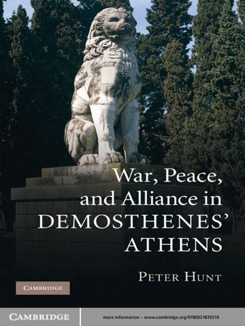 Cover of the book War, Peace, and Alliance in Demosthenes' Athens by Peter Hunt, Cambridge University Press