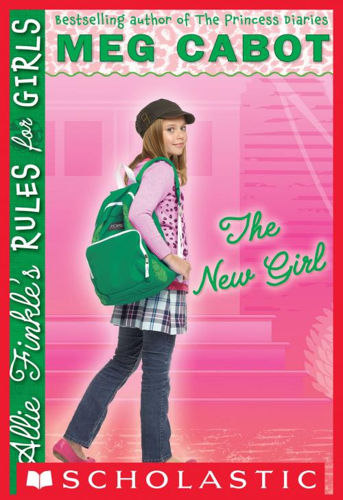 Cover of the book Allie Finkle's Rules for Girls Book 2: The New Girl by Meg Cabot, Scholastic Inc.
