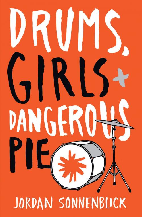 Cover of the book Drums, Girls, and Dangerous Pie by Jordan Sonnenblick, Scholastic Inc.