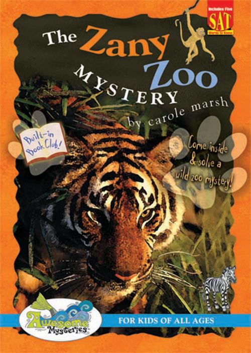 Cover of the book The Zany Zoo Mystery by Carole Marsh, Gallopade International