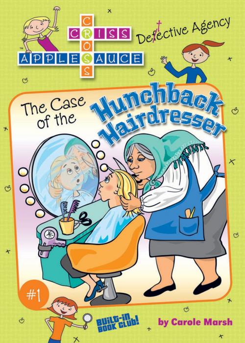 Cover of the book The Case of the Hunchback Hairdresser by Carole Marsh, Gallopade International
