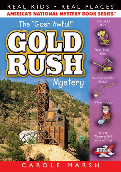 Cover of the book The "Goshawful" Gold Rush Mystery by Carole Marsh, Gallopade International