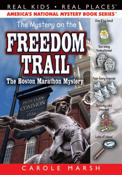 Cover of the book The Mystery on the Freedom Trail by Carole Marsh, Gallopade International