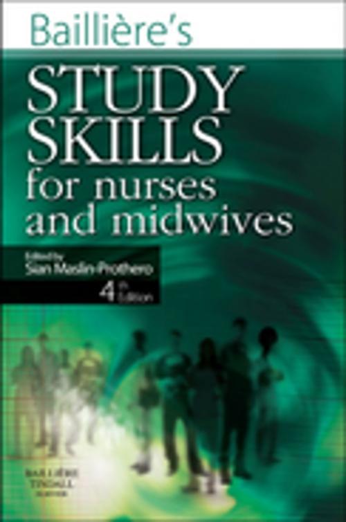 Cover of the book Bailliere's Study Skills for Nurses and Midwives E-Book by Sian Maslin-Prothero, RN, RM, DipN(Lond), Cert Ed, Elsevier Health Sciences