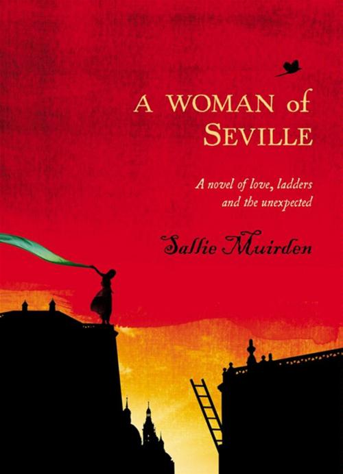 Cover of the book A Woman of Seville by Sallie Muirden, 4th Estate