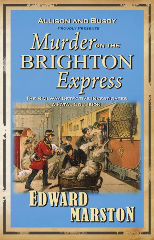 Cover of the book Murder on the Brighton Express by Edward Marston, Allison & Busby
