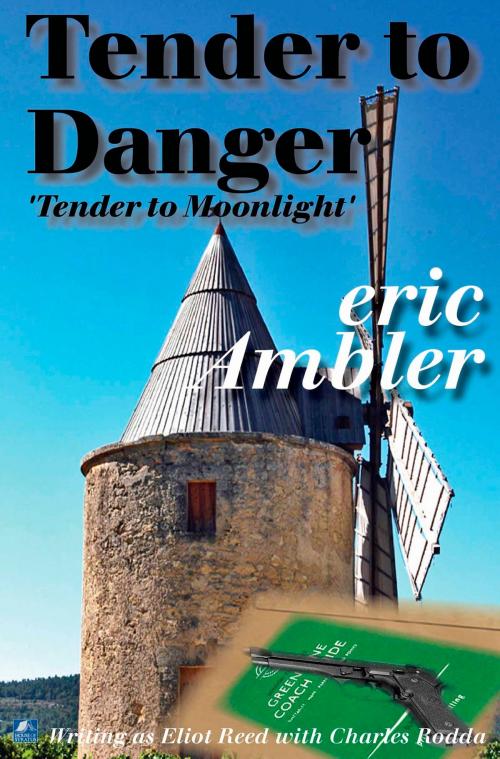 Cover of the book Tender To Danger by Eric Ambler, House of Stratus