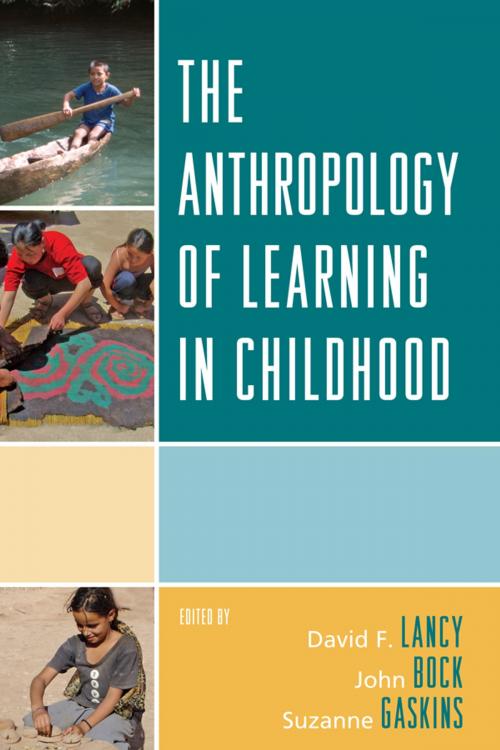 Cover of the book The Anthropology of Learning in Childhood by , AltaMira Press