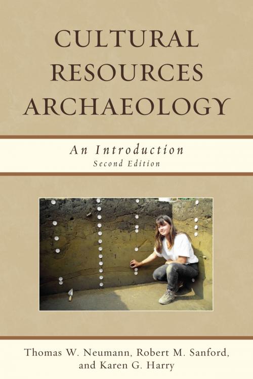 Cover of the book Cultural Resources Archaeology by Thomas W. Neumann, Robert M. Sanford, Karen G. Harry, AltaMira Press