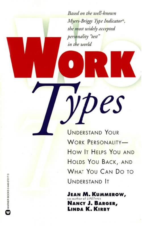 Cover of the book Work Types by Jean M. Kummerow, Nancy J. Barger, Linda K. Kirby, Grand Central Publishing