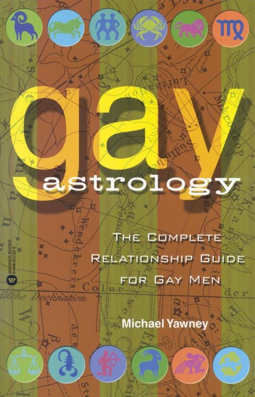 Cover of the book Gay Astrology by Michael Yawney, Grand Central Publishing