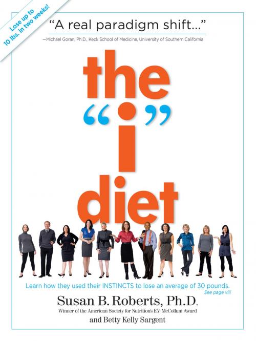 Cover of the book The "I" Diet by Betty Kelly Sargent, Susan B. Roberts Ph.D, Workman Publishing Company