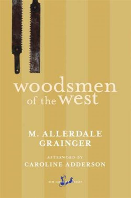 Cover of the book Woodsmen of the West by Martin Allerdale Grainger, Caroline Adderson, McClelland & Stewart