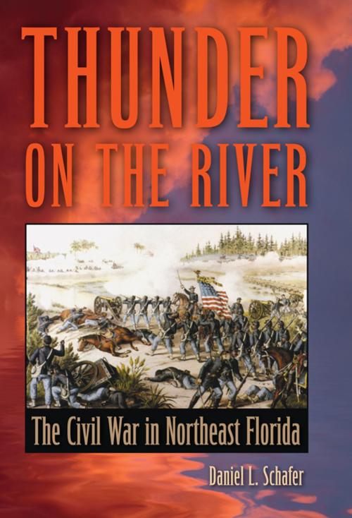 Cover of the book Thunder on the River by Daniel L Schafer, University Press of Florida