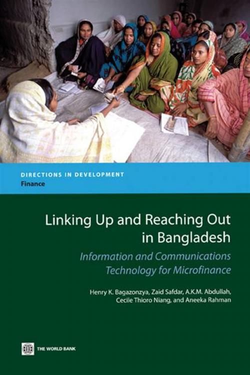 Cover of the book Linking Up And Reaching Out In Bangladesh: Information And Communications Technology For Microfinance by Bagazonzya Henry K.; Safar Zaid; Abdullah A.M.K.; Niang Cecile Thioro; Rahman Aneeka, World Bank