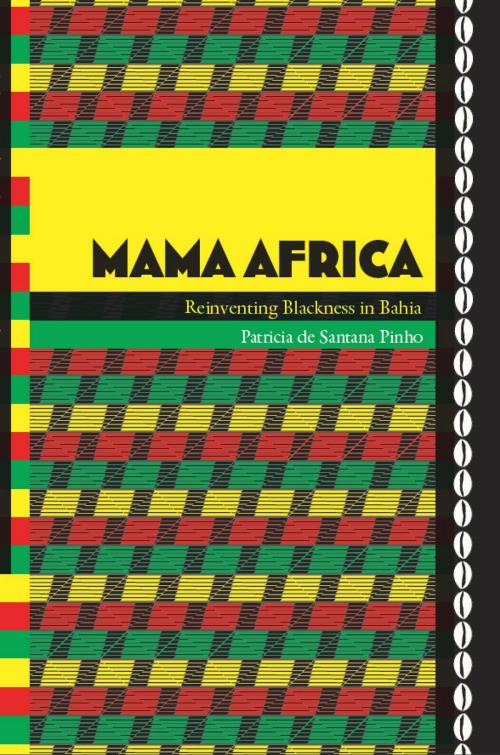 Cover of the book Mama Africa by Patricia de Santana Pinho, Duke University Press