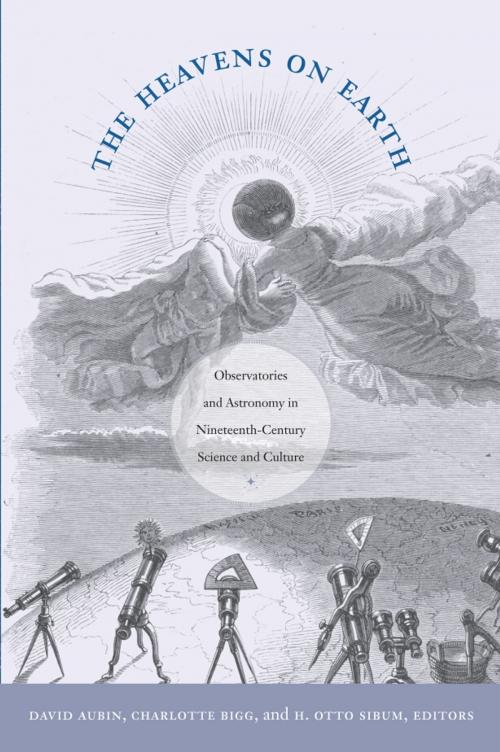 Cover of the book The Heavens on Earth by Barbara Herrnstein Smith, E. Roy Weintraub, Duke University Press