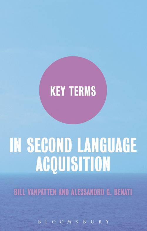 Cover of the book Key Terms in Second Language Acquisition by Professor Bill VanPatten, Professor Alessandro G. Benati, Bloomsbury Publishing