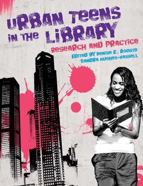 Cover of the book Urban Teens in the Library by Denise E. Agosto Ph.D., Sandra Hughes-Hassell Ph.D., ALA Editions