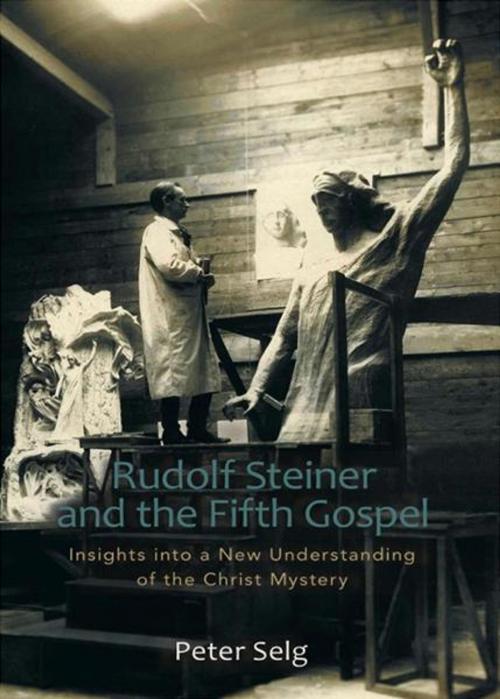 Cover of the book Rudolf Steiner and the Fifth Gospel by Peter Sleg, Catherine Creeger, SteinerBooks