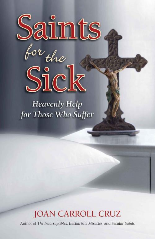 Cover of the book Saints for the Sick by Joan Carroll Cruz, TAN Books