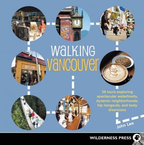 Cover of the book Walking Vancouver by John Lee, Wilderness Press