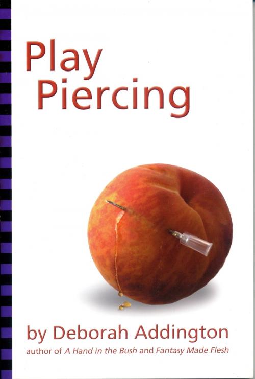 Cover of the book Play Piercing by Deborah Addington, Greenery Press