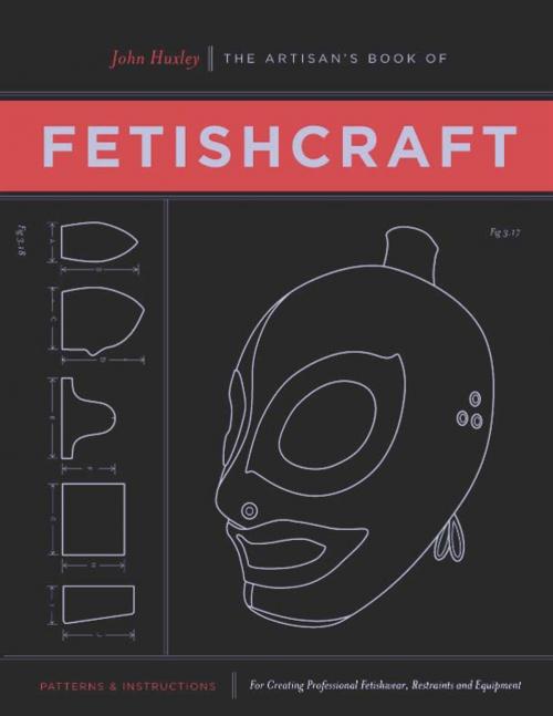 Cover of the book The Artisan's Book of Fetishcraft by John Huxley, Greenery Press
