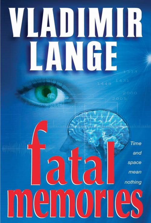 Cover of the book Fatal Memories by Vladimir Lange, Lange Productions