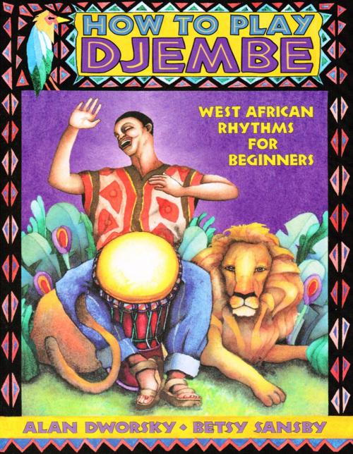 Cover of the book How to Play Djembe by Alan Dworsky, Dancing Hands Music