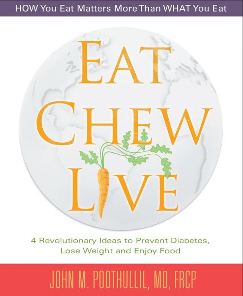 Cover of the book Eat, Chew, Live by John  Poothullil, Over and Above Creative