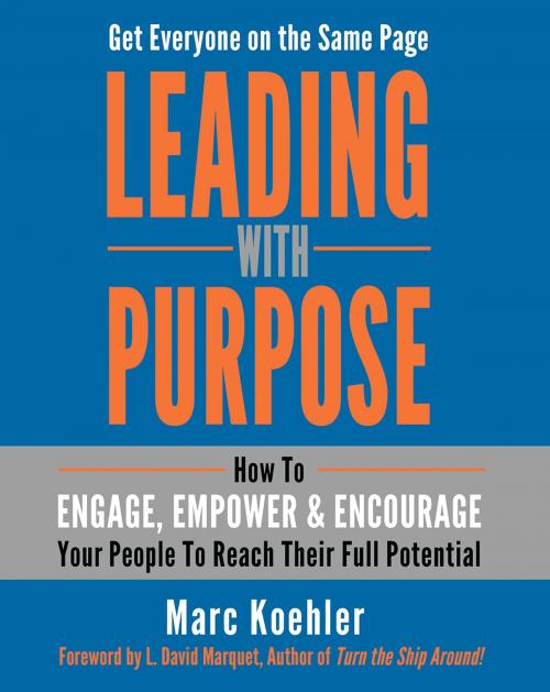 Cover of the book Leading with Purpose by Marc Koehler, Over and Above Creative