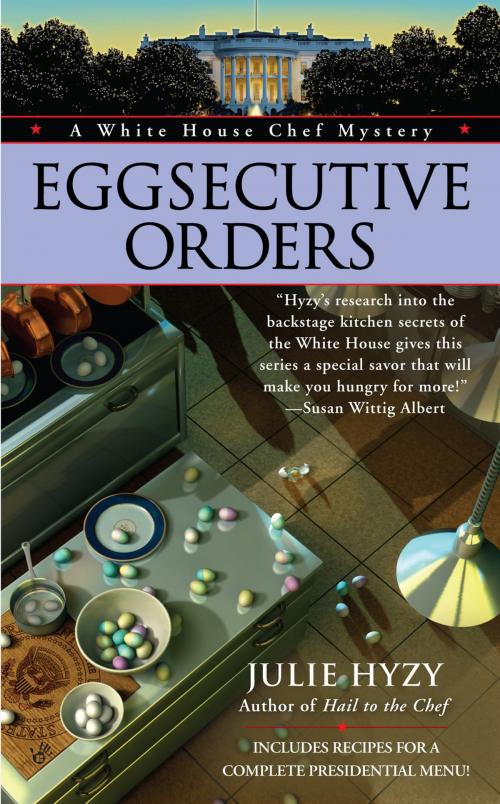 Cover of the book Eggsecutive Orders by Julie Hyzy, Penguin Publishing Group