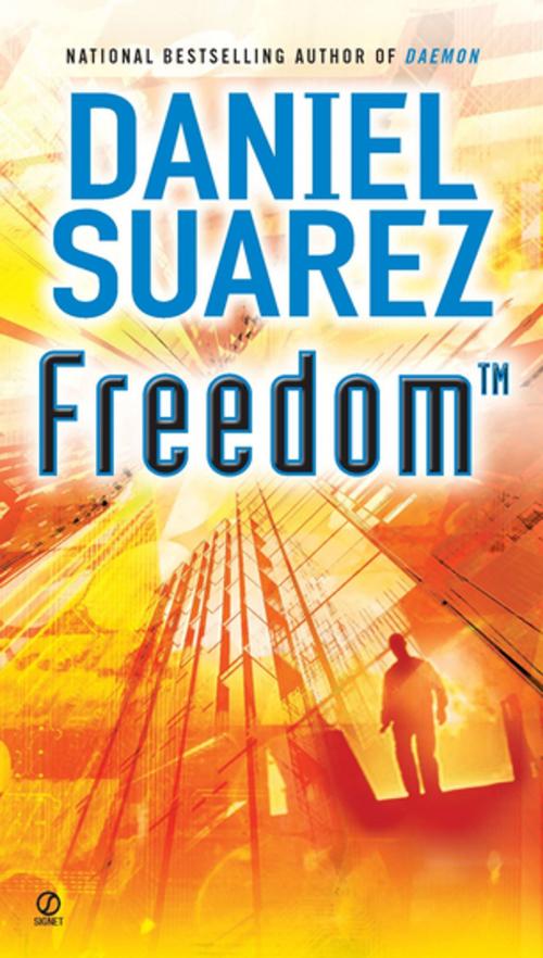 Cover of the book Freedom (TM) by Daniel Suarez, Penguin Publishing Group