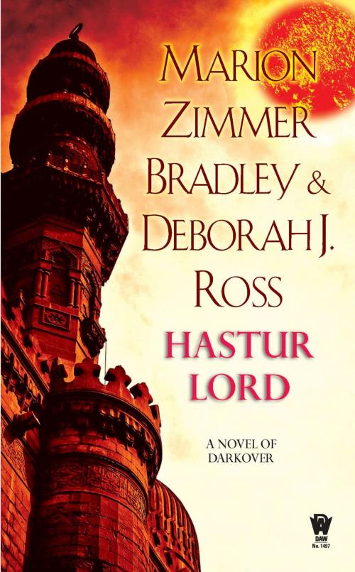 Cover of the book Hastur Lord by Marion Zimmer Bradley, Deborah J. Ross, DAW