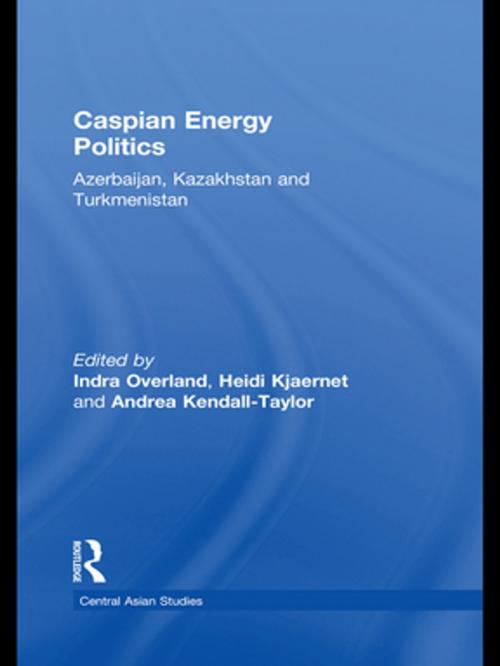 Cover of the book Caspian Energy Politics by , Taylor and Francis