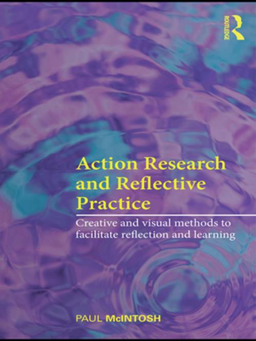 Cover of the book Action Research and Reflective Practice by Paul McIntosh, Taylor and Francis