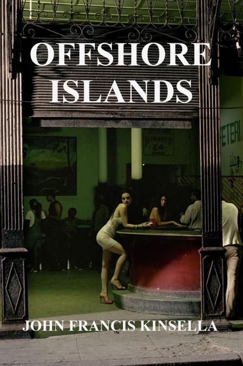 Cover of the book Offshore Islands by John Francis Kinsella, John Francis Kinsella