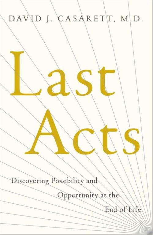 Cover of the book Last Acts by David J. Casarett, , M.D., Simon & Schuster